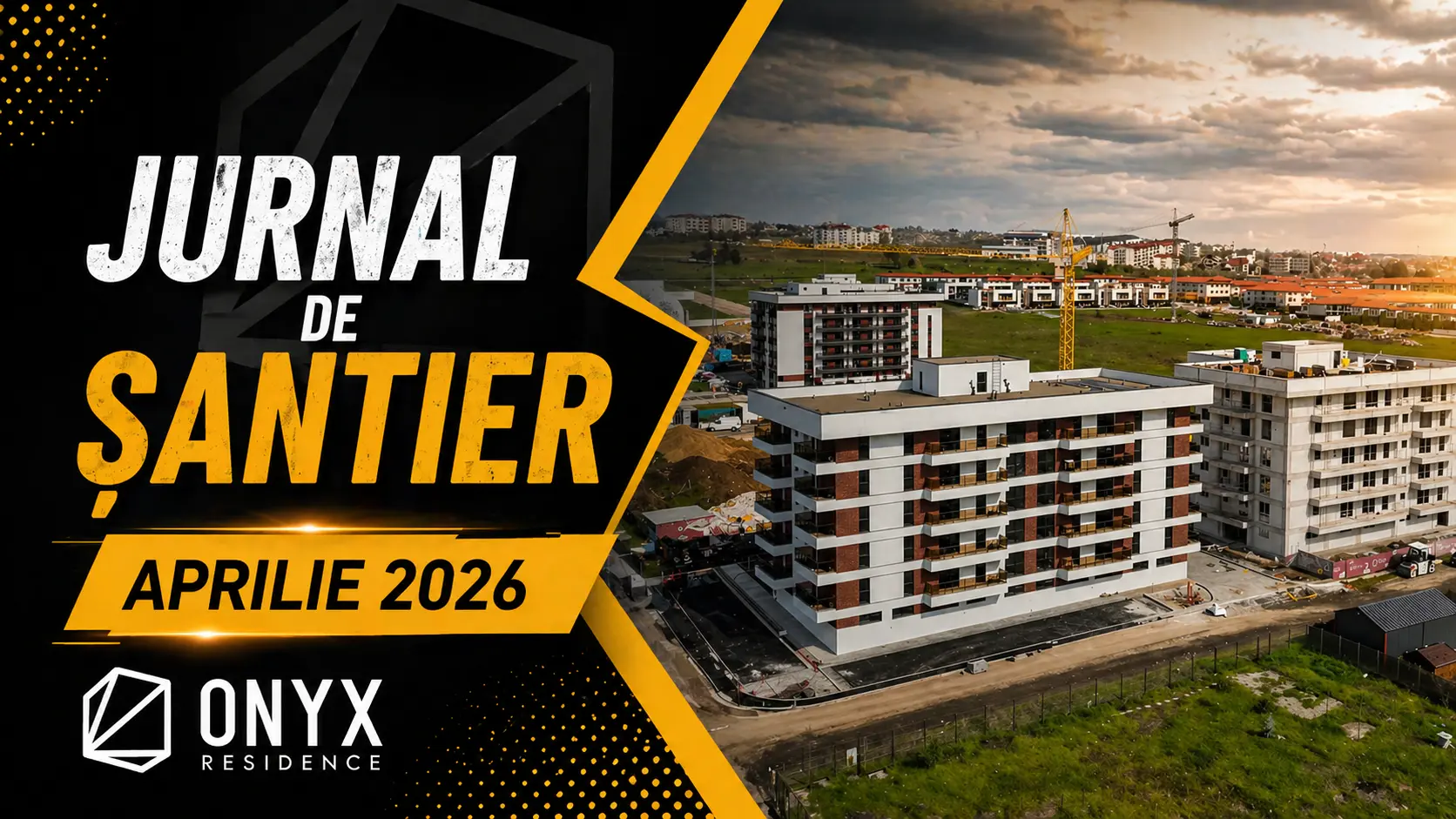 Jurnal de șantier Onyx Residence aprilie 2026 progres lucrări bloc Q1 și Q2 Iași