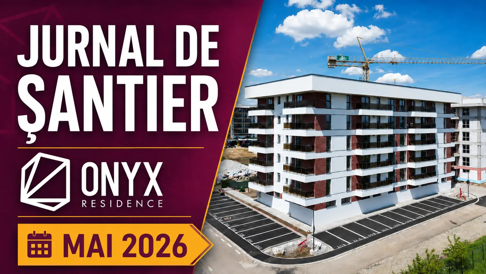 Cover Jurnal de șantier Onyx Residence Mai 2026, cu logo Onyx Residence și imagine a ansamblului rezidențial din Iași, zona Galata.